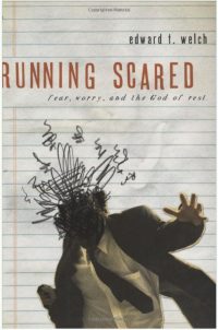 Book cover for Running Scared by Edward T. Welch